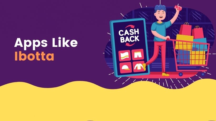 15 Apps Like Ibotta for Cash Back and Rewards in 2022