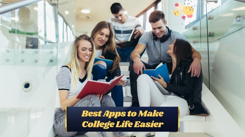 College Life: The Best Apps to Make It Easier and More Interesting