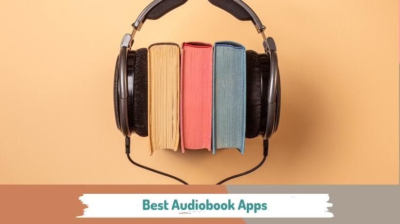 12 Best Audiobook Apps for iPhone and Android (Free & Paid)