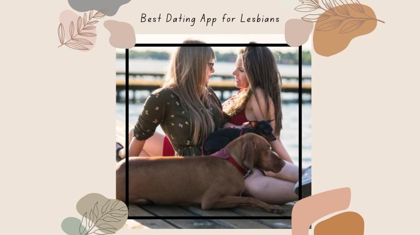 Best Dating Apps for Lesbians