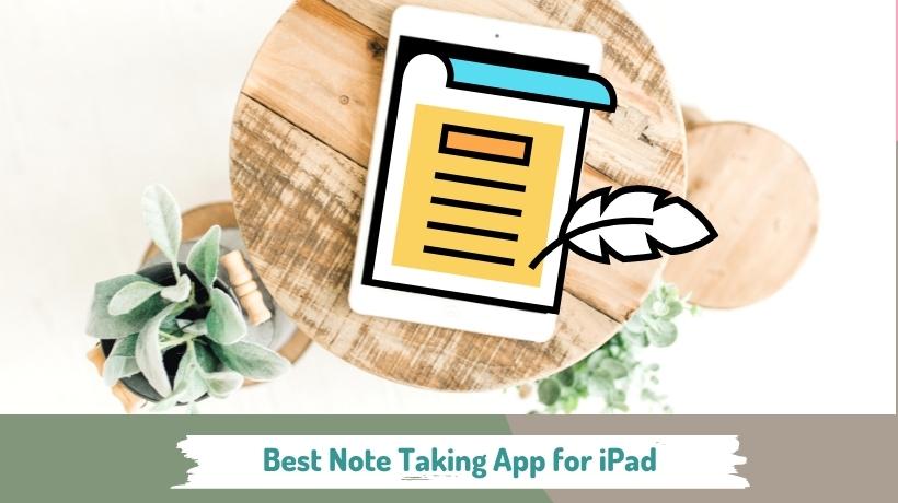 11 Best Note Taking App for iPad in 2022