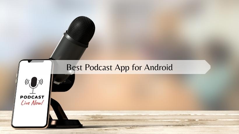 The 11 Best Podcast Apps for Android in 2023