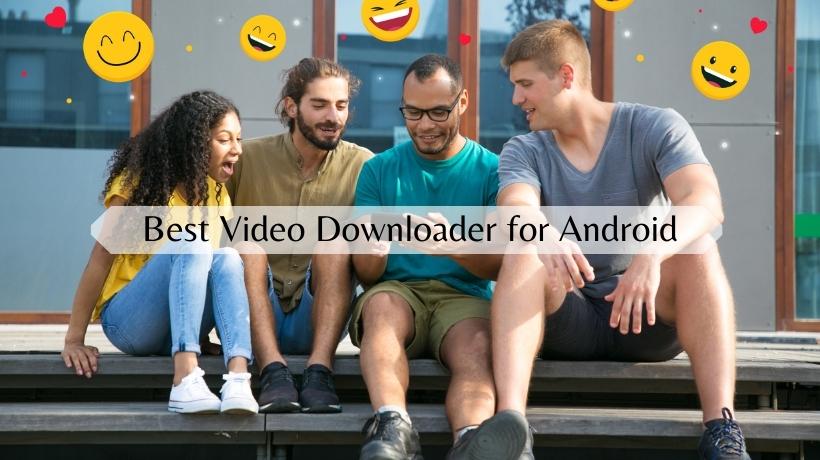 10 Best Video Downloader for Android Phone & tablet 2022