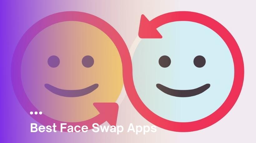 11 Best Face Swap Apps for Photos and Videos